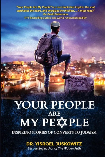 Your People Are My People: Inspiring Stories of Converts to Judaism - Paperback