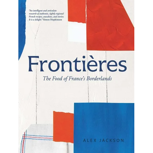 Fronti鑽es: The Food of France's Borderlands - Hardcover