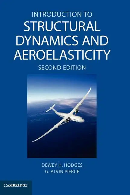 Introduction to Structural Dynamics and Aeroelasticity - Hardcover