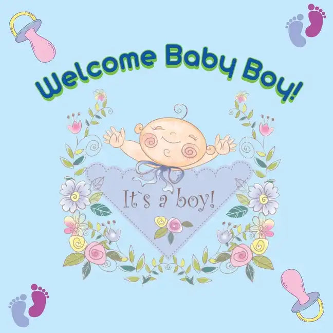 Welcome Baby Boy! - Paperback