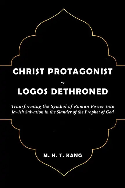 Christ Protagonist or Logos Dethroned - Paperback