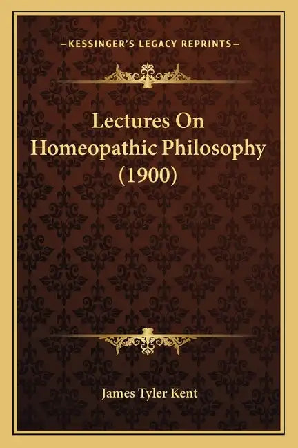 Lectures On Homeopathic Philosophy (1900) - Paperback