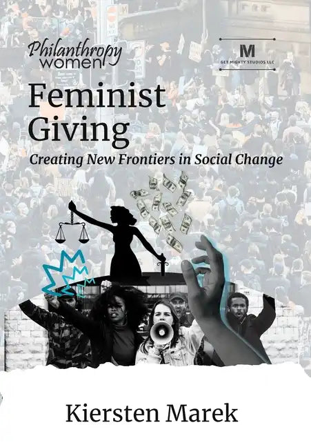Feminist Giving: Creating New Frontiers in Social Change - Hardcover