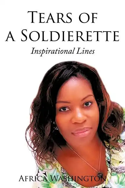 Tears of a Soldierette: Inspirational Lines - Paperback