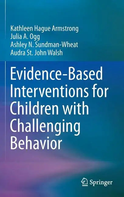 Evidence-Based Interventions for Children with Challenging Behavior - Hardcover