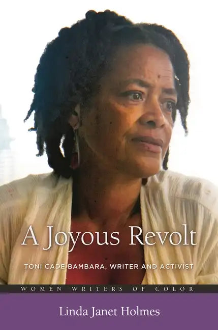 A Joyous Revolt: Toni Cade Bambara, Writer and Activist - Hardcover