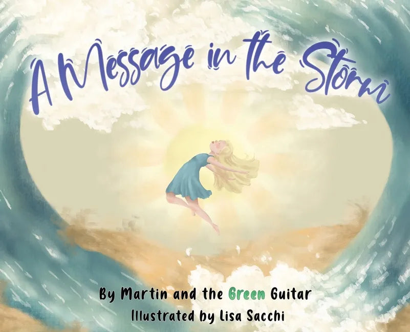 A Message in the Storm - Hardcover