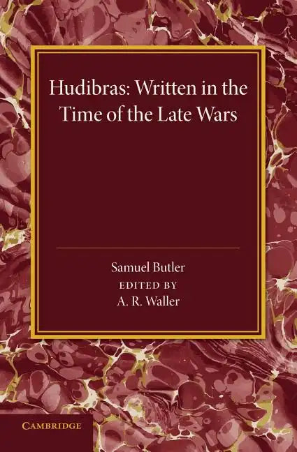 Hudibras: Written in the Time of the Late Wars - Paperback