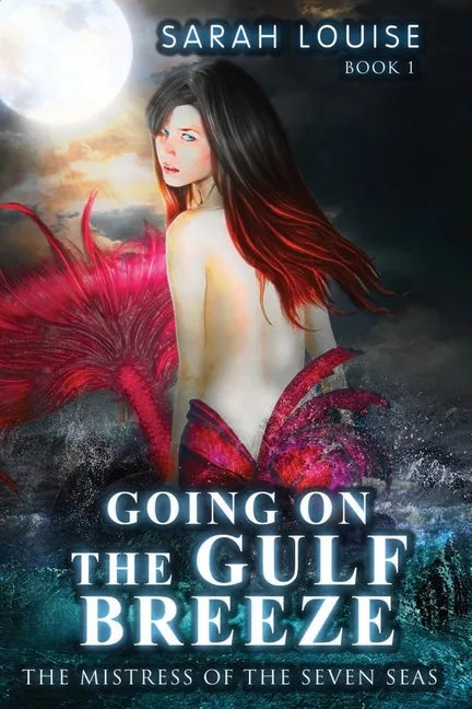 Going on the Gulf Breeze: Mistress of the Seven Seas Book 1 - Paperback