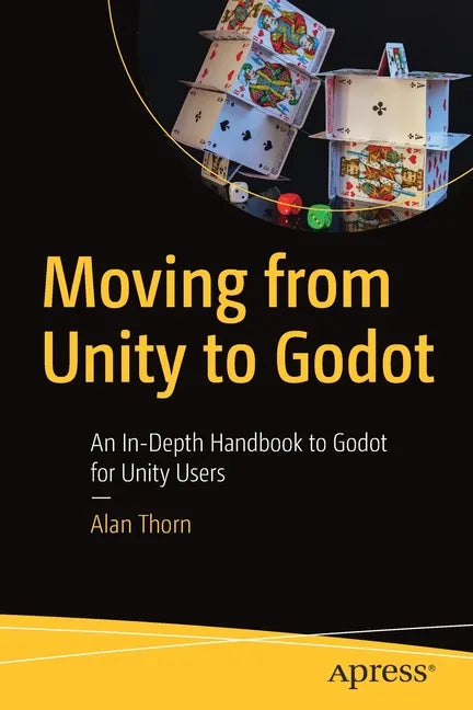 Moving from Unity to Godot: An In-Depth Handbook to Godot for Unity Users - Paperback