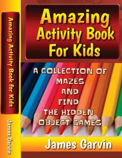 Amazing Activity Book For Kids: Kids Activity book of Mazes and Find The Objects - Paperback
