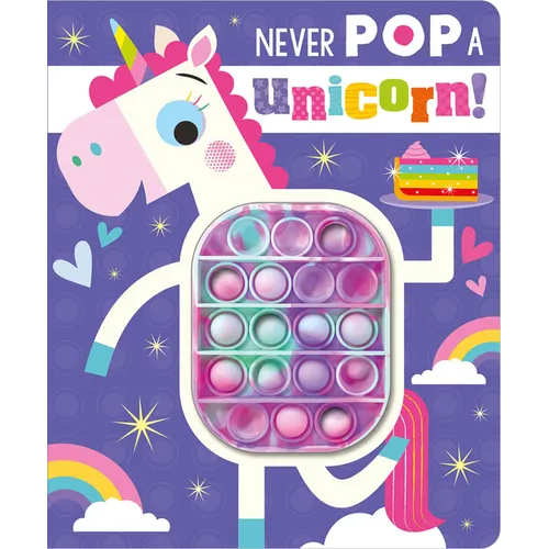 Never Pop a Unicorn! - Board Book