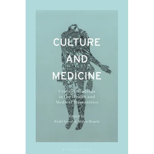 Culture and Medicine: Critical Readings in the Health and Medical Humanities - Paperback