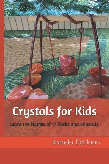 Crystals for Kids: Learn the Names of 17 Rocks and Minerals - Paperback