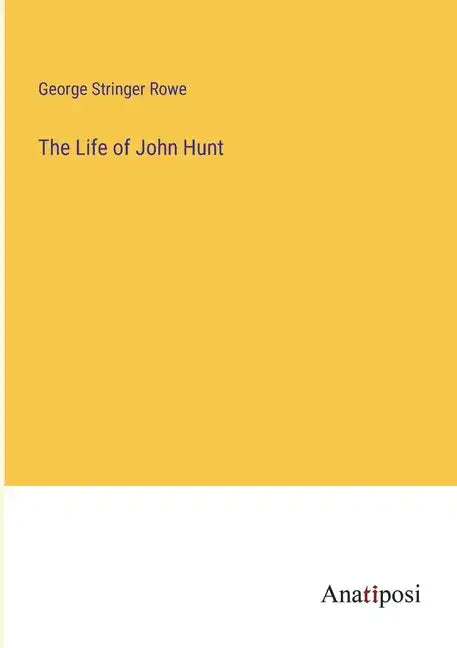 The Life of John Hunt - Paperback