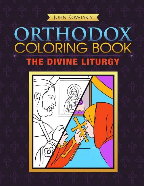 Orthodox Coloring Book: The Divine Liturgy - Paperback