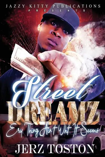 Street Dreamz: Ery thing Ain't What It Seems - Paperback