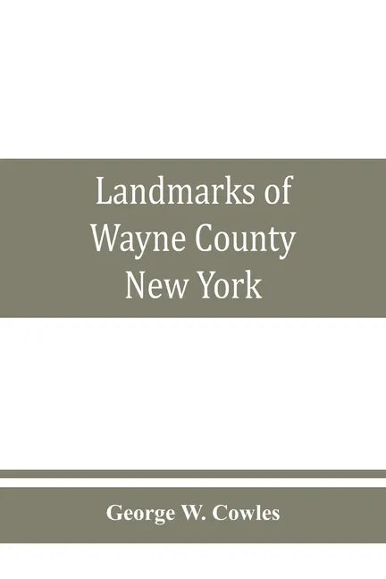 Landmarks of Wayne County, New York - Paperback