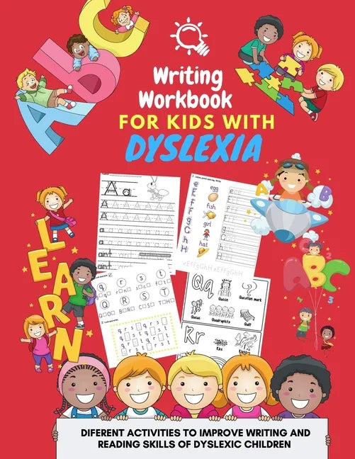 Writing Workbook for Kids with Dyslexia - diferent activities to improve writing and reading skills of dyslexic children: Activity book for kids - Paperback