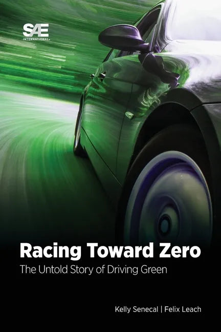 Racing Toward Zero: The Untold Story of Driving Green - Paperback