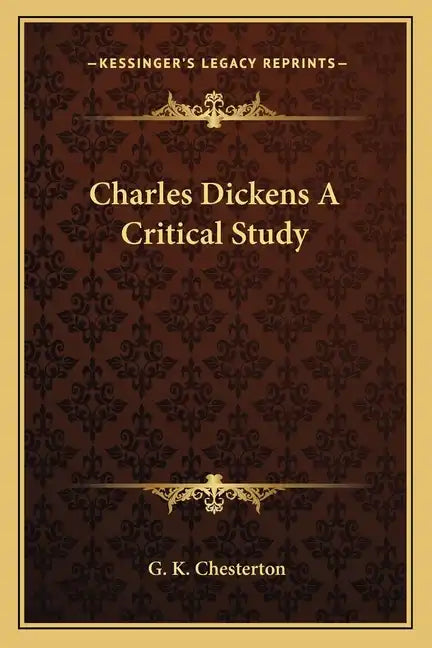 Charles Dickens a Critical Study - Paperback