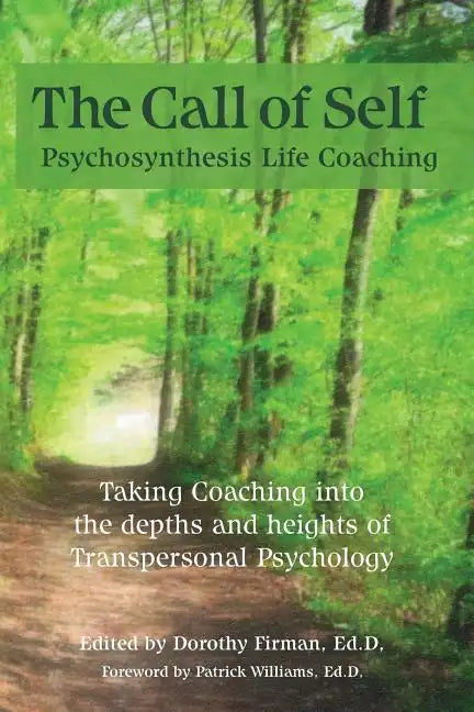 The Call of Self: Psychosynthesis Life Coaching - Paperback