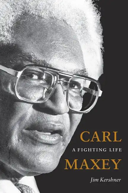 Carl Maxey: A Fighting Life - Paperback