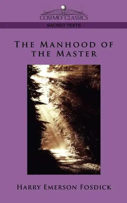 The Manhood of the Master - Paperback