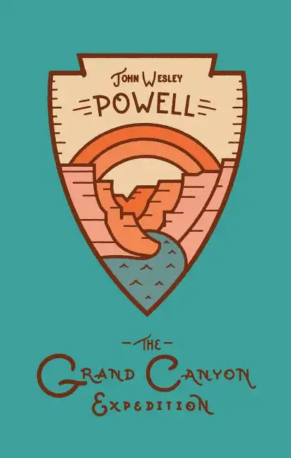 The Grand Canyon Expedition: The Exploration of the Colorado River and Its Canyons - Hardcover