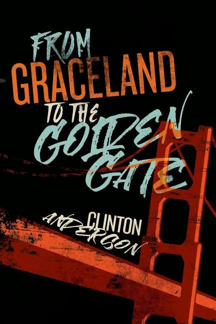 From Graceland to the Golden Gate - Paperback