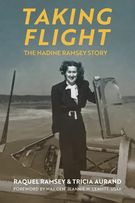 Taking Flight: The Nadine Ramsey Story - Hardcover