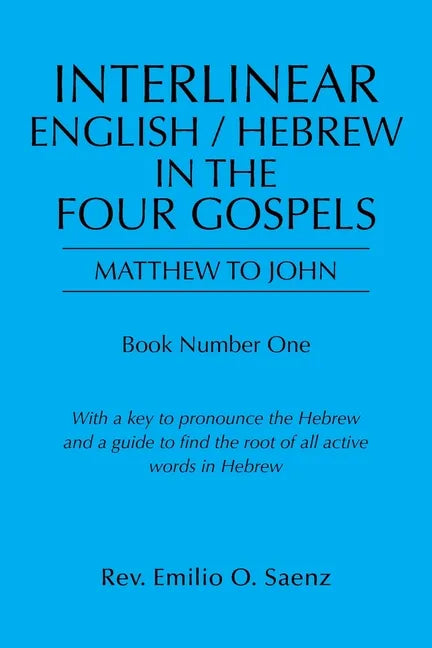 Interlinear English / Hebrew in the Four Gospels: Matthew to John - Paperback