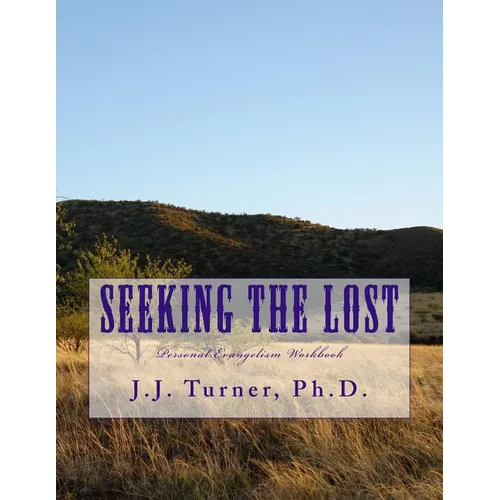 Seeking The Lost: Personal Evangelism Workbook - Paperback