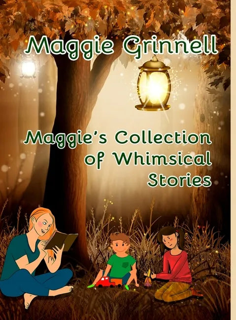 Maggie's Collection of Whimsical Stories - Hardcover