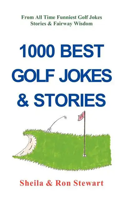 1000 Best Golf Jokes & Stories - Hardcover