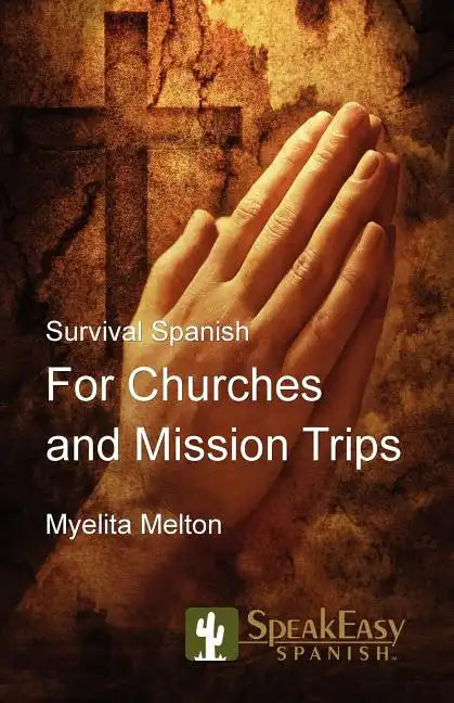 Survival Spanish for Churches and Mission Trips - Paperback