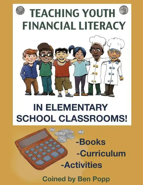 Teaching Youth Financial Literacy In Elementary School Classrooms - Paperback
