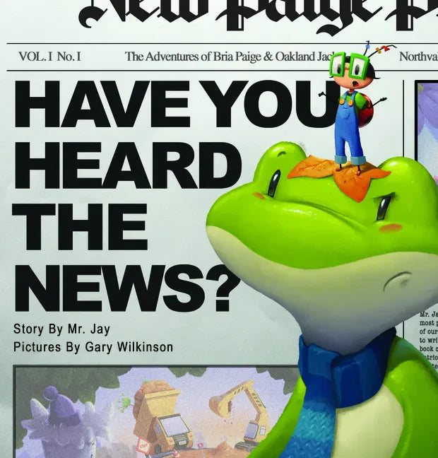Have You Heard the News? - Hardcover