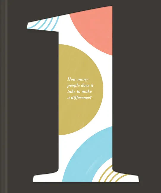 1: How Many People Does It Take to Make a Difference? - Hardcover