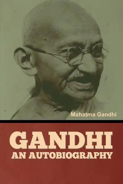 Gandhi: An Autobiography - Paperback