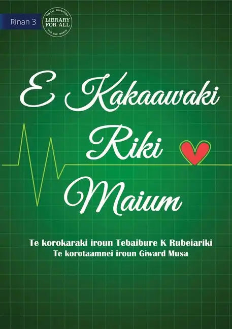 Life is More Important - E Kakaawaki riki maium (Te Kiribati) - Paperback