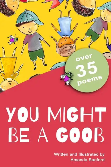 You Might Be a Goob: A Collection of Short Poems - Hardcover