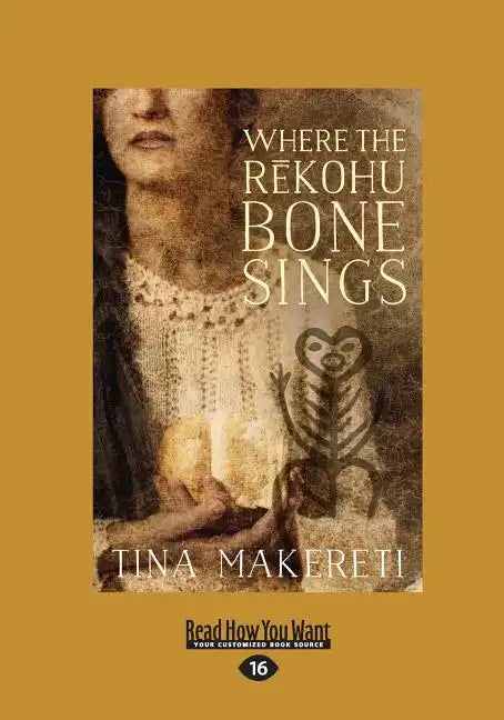 Where The Rekohu Bone Sings (Large Print 16pt) - Paperback