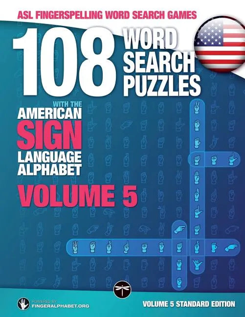 108 Word Search Puzzles with the American Sign Language Alphabet, Volume 05: ASL Fingerspelling Word Search Games - Paperback
