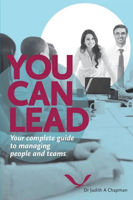 You Can Lead: Your complete guide to managing people and teams - Paperback