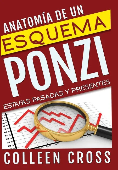 Anatomía de un esquema Ponzi: Estafas pasadas y presentes - Hardcover