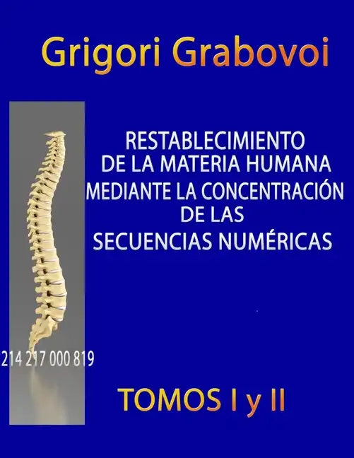 Restablecimiento de la Materia Humana Mediante la Concentración de las Secuencias Númericas - Paperback