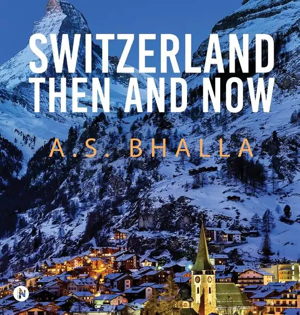 Switzerland Then and Now - Hardcover