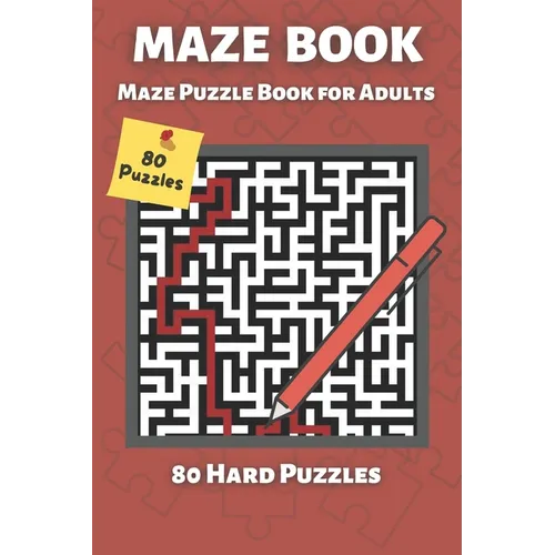 Mazes For Adults: Maze Puzzle Books for Adults & Teens, 80 Hard Mazes - Maze Book - Paperback