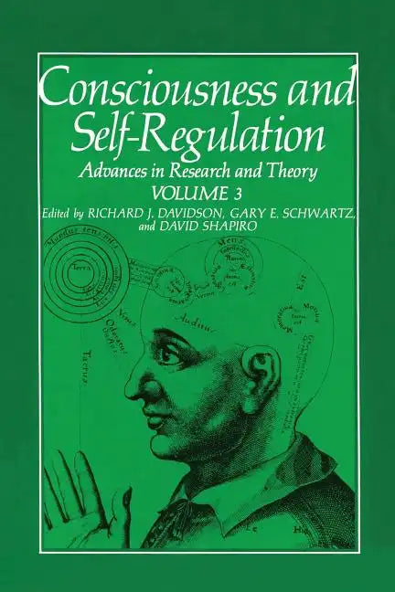 Consciousness and Self-Regulation: Volume 3: Advances in Research and Theory - Paperback